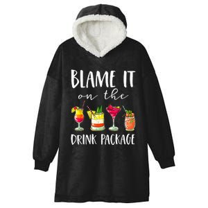 Funny Cruise Gifts Blame It On The Drink Package  Hooded Wearable Blanket