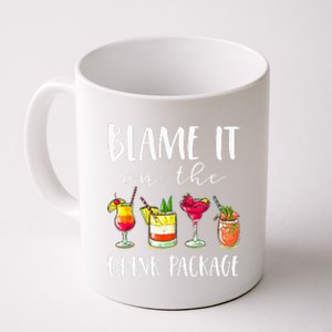 Funny Cruise Gifts Blame It On The Drink Package  Coffee Mug