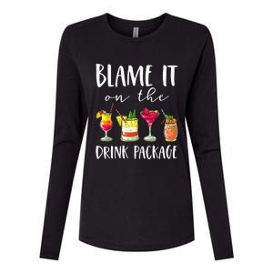 Funny Cruise Gifts Blame It On The Drink Package Womens Cotton Relaxed Long Sleeve T-Shirt