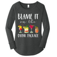 Funny Cruise Gifts Blame It On The Drink Package Women's Perfect Tri Tunic Long Sleeve Shirt