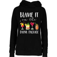 Funny Cruise Gifts Blame It On The Drink Package Womens Funnel Neck Pullover Hood