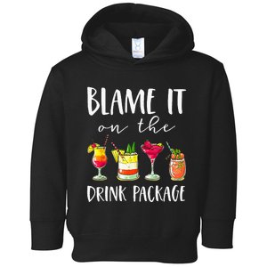 Funny Cruise Gifts Blame It On The Drink Package Toddler Hoodie