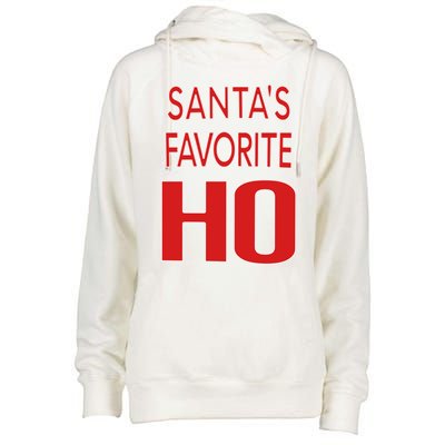 Funny Christmas Great Gift For SantaS Favorite Ho Typography Cool Gift Womens Funnel Neck Pullover Hood