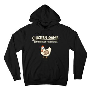 Funny Chicken Game DonT Look Design Hoodie