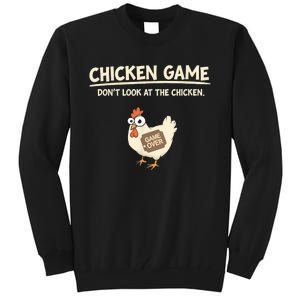 Funny Chicken Game DonT Look Design Tall Sweatshirt