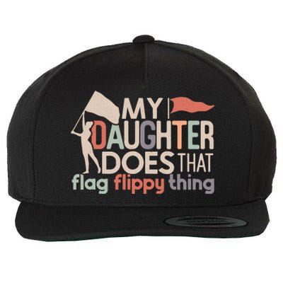 Funny Color Guard Mom Dad My Daughter Does That Flag School Wool Snapback Cap