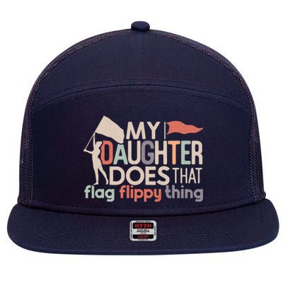 Funny Color Guard Mom Dad My Daughter Does That Flag School 7 Panel Mesh Trucker Snapback Hat