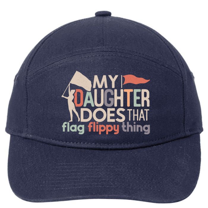 Funny Color Guard Mom Dad My Daughter Does That Flag School 7-Panel Snapback Hat