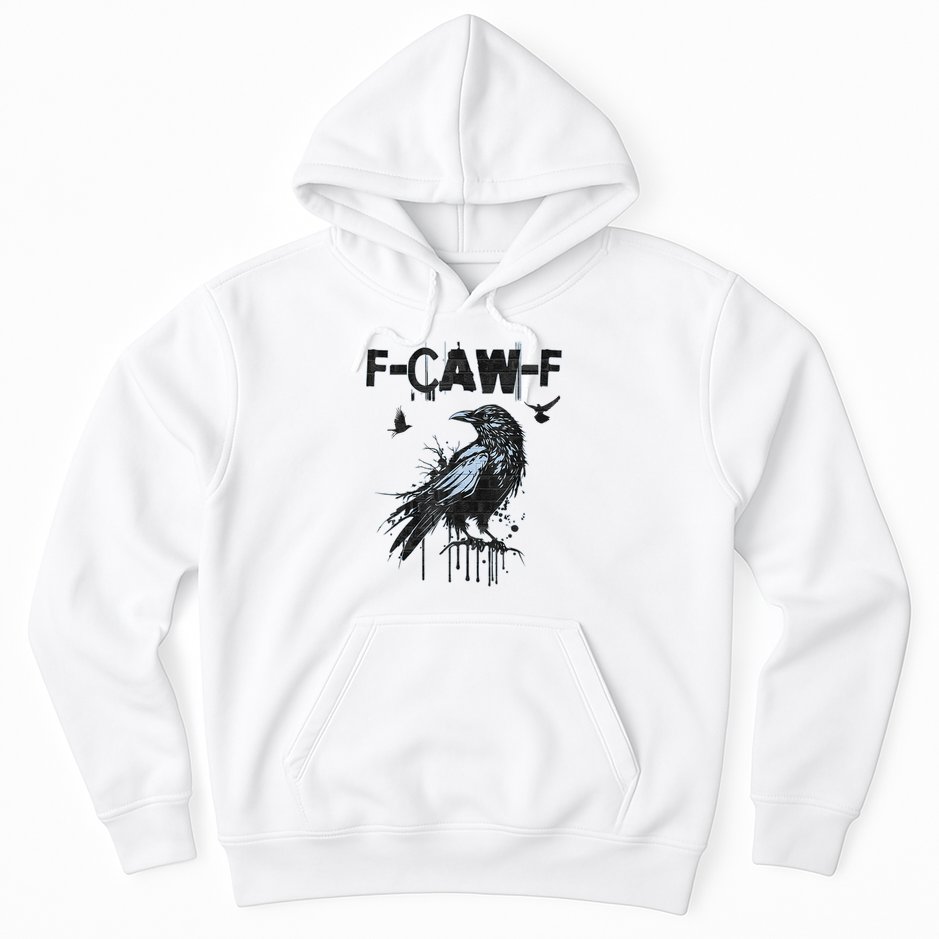 F-CAW-F Crow Grunge Adult Humor  Hoodie