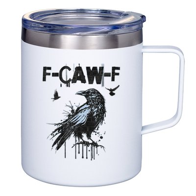 F-CAW-F Crow Grunge Adult Humor  12oz Stainless Steel Coffee Mug