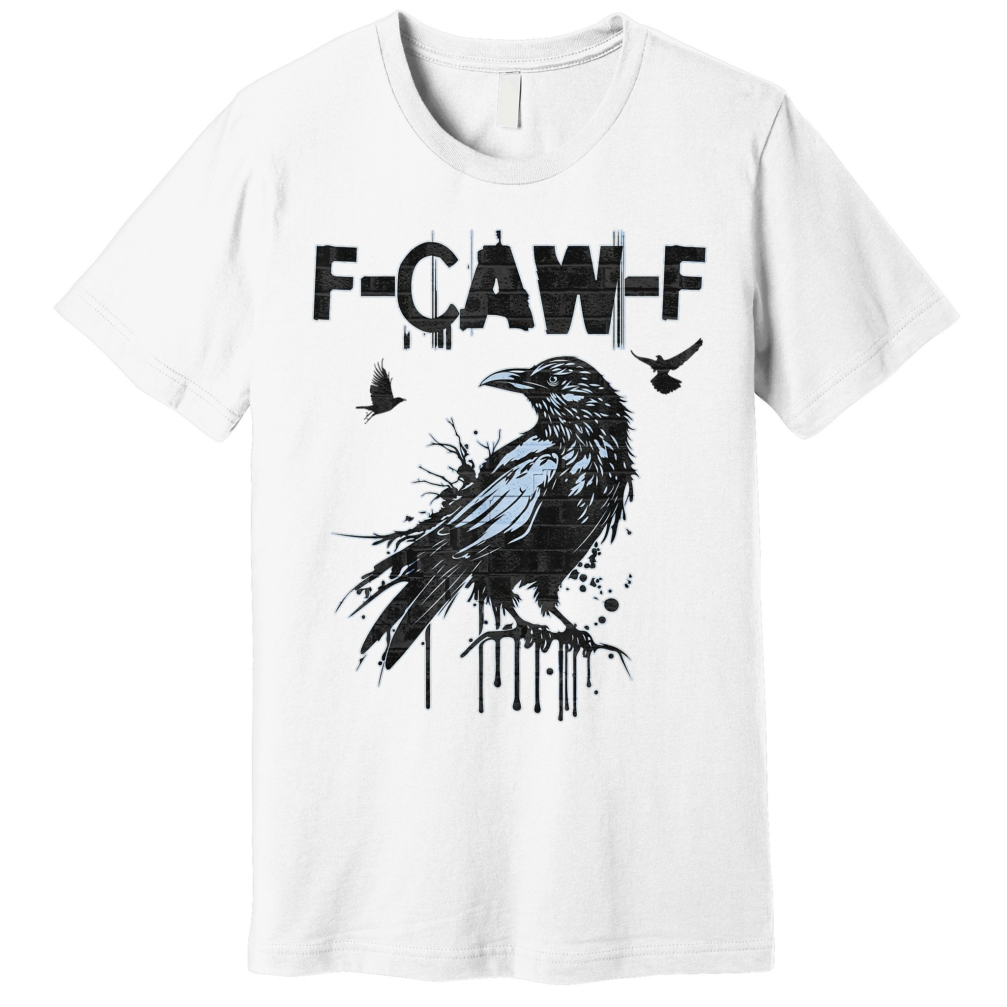 F-CAW-F Crow Grunge Adult Humor  Premium T-Shirt