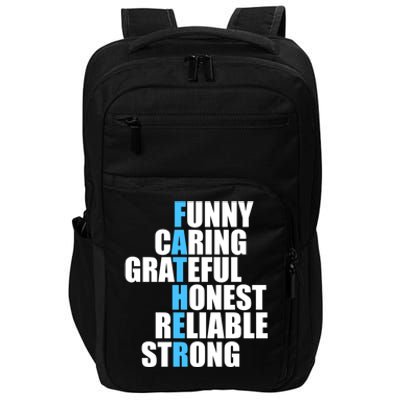 Funny Caring Grateful Honest Reliable Strong Of Father's Day Gift Impact Tech Backpack