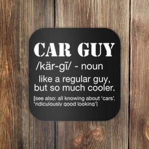 Funny Car Guy Cars Lover Racing Mechanics Car Guy Definition Gift Coaster