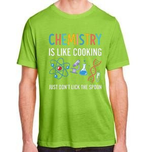 Funny Chemist Gifts Chemistry Is Like Cooking Science Nerd Adult ChromaSoft Performance T-Shirt