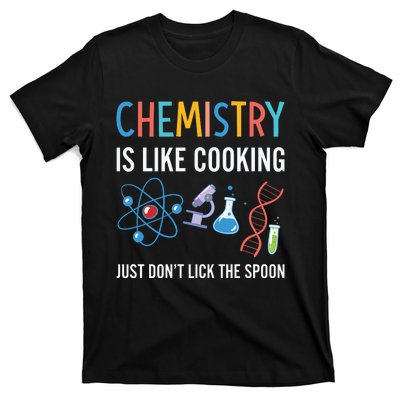 Funny Chemist Gifts Chemistry Is Like Cooking Science Nerd T-Shirt