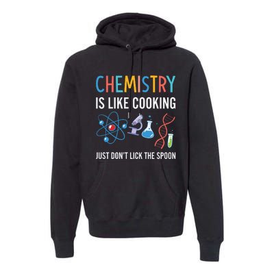 Funny Chemist Gifts Chemistry Is Like Cooking Science Nerd Premium Hoodie