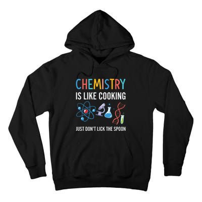 Funny Chemist Gifts Chemistry Is Like Cooking Science Nerd Tall Hoodie