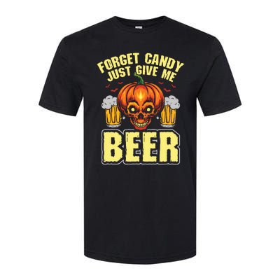 Forget Candy Give Me Beer Drinker Halloween Costume Softstyle® CVC T-Shirt