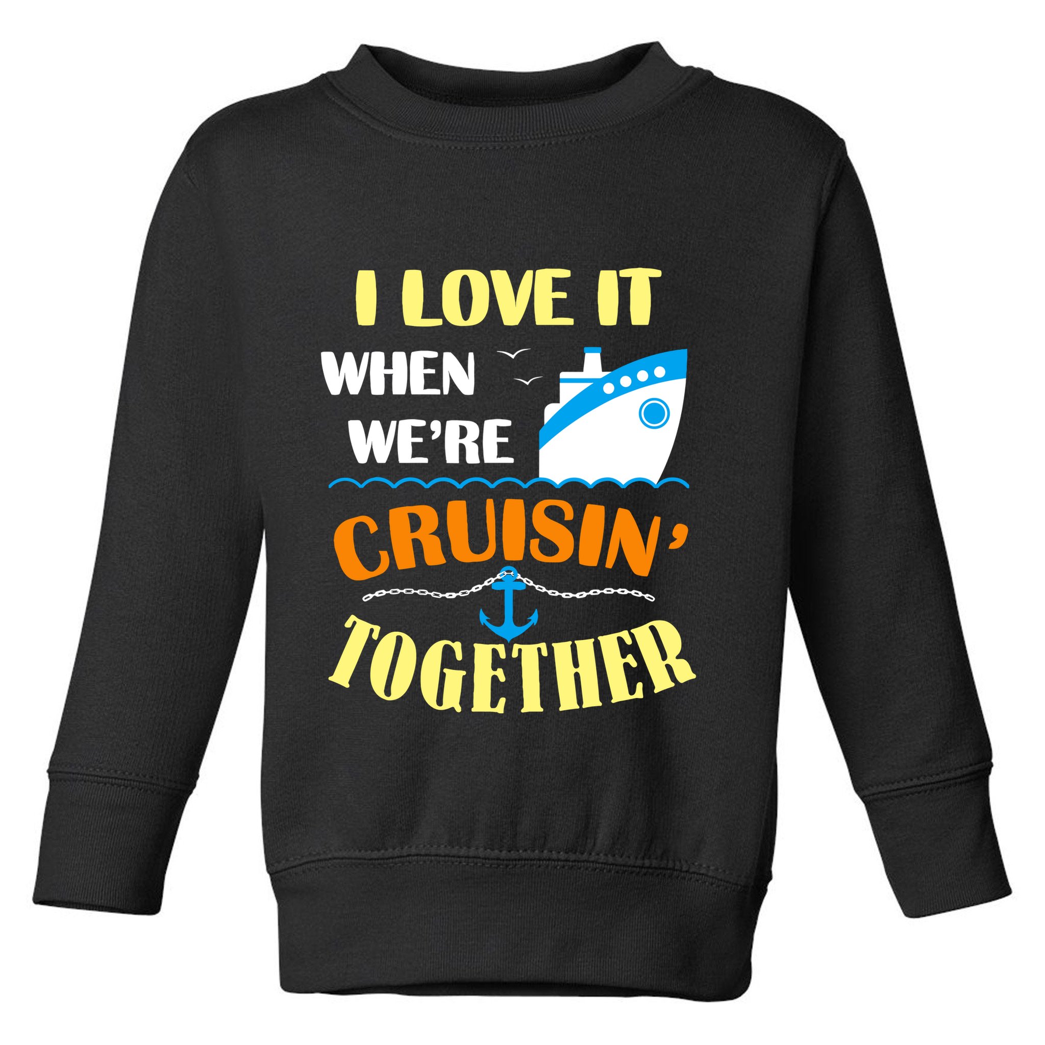 Family Cruise Group Cruise Humor Cruising Gifts Cute Cruises Toddler Sweatshirt