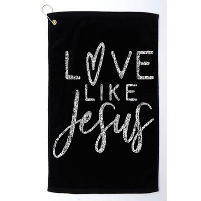 Forever Christian & Gear Cute Christian Love Like Jesus With Heart  Golf Towel