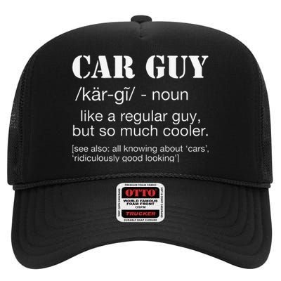 Funny Car Guy Car Guy Definition Gear Head High Crown Mesh Back Trucker Hat