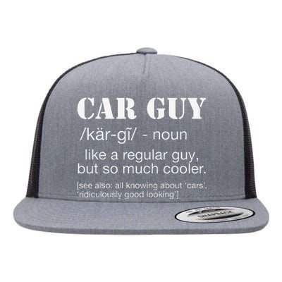 Funny Car Guy Car Guy Definition Gear Head Flat Bill Trucker Hat