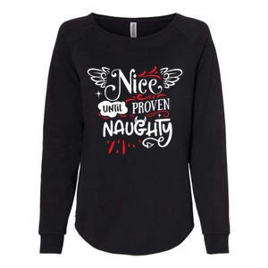 Funny Christmas Gift SantaS List Nice Until Proven Naughty Gift Womens California Wash Sweatshirt