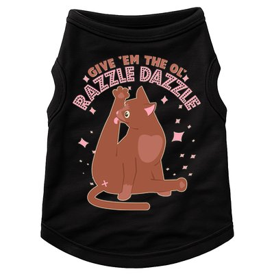 Funny Cat Give Em The Ol Razzle Dazzle Doggie Tank