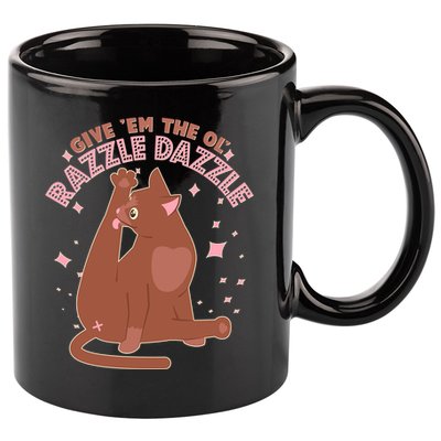 Funny Cat Give Em The Ol Razzle Dazzle 11oz C Handle Ceramic Mug