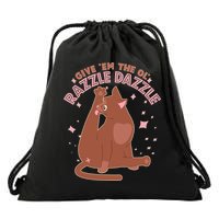 Funny Cat Give Em The Ol Razzle Dazzle Drawstring Bag