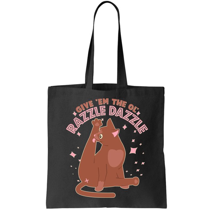 Funny Cat Give Em The Ol Razzle Dazzle Bag