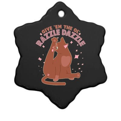 Funny Cat Give Em The Ol Razzle Dazzle Ceramic Star Ornament