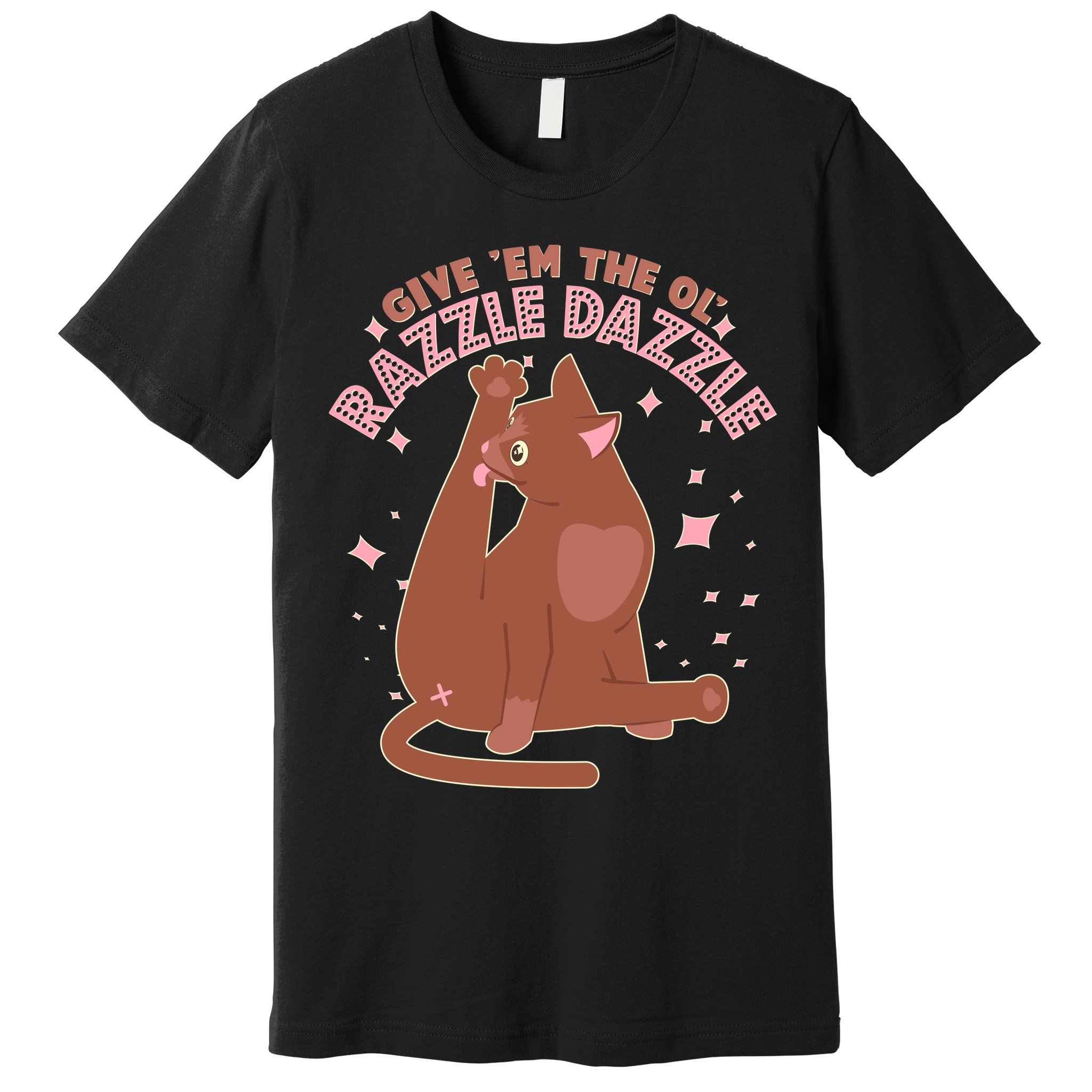 Funny Cat Give Em The Ol Razzle Dazzle Premium T-Shirt