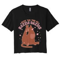 Funny Cat Give Em The Ol Razzle Dazzle Crop Top