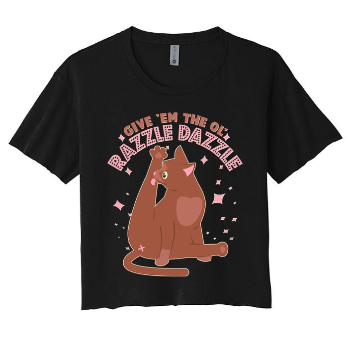 Funny Cat Give Em The Ol Razzle Dazzle Crop Top