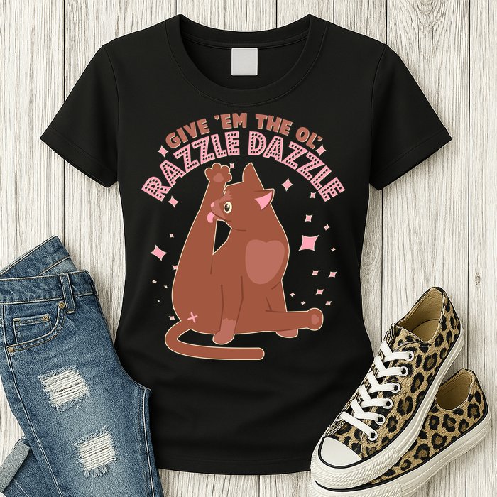 Funny Cat Give Em The Ol Razzle Dazzle Womens T-Shirt