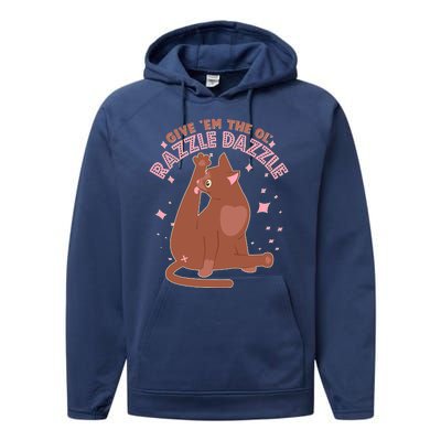 Funny Cat Give Em The Ol Razzle Dazzle Performance Fleece Hoodie