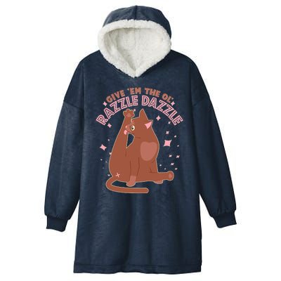 Funny Cat Give Em The Ol Razzle Dazzle Hooded Wearable Blanket