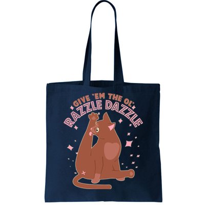 Funny Cat Give Em The Ol Razzle Dazzle Tote Bag