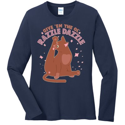 Funny Cat Give Em The Ol Razzle Dazzle Ladies Long Sleeve Shirt