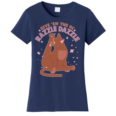 Funny Cat Give Em The Ol Razzle Dazzle Women's T-Shirt