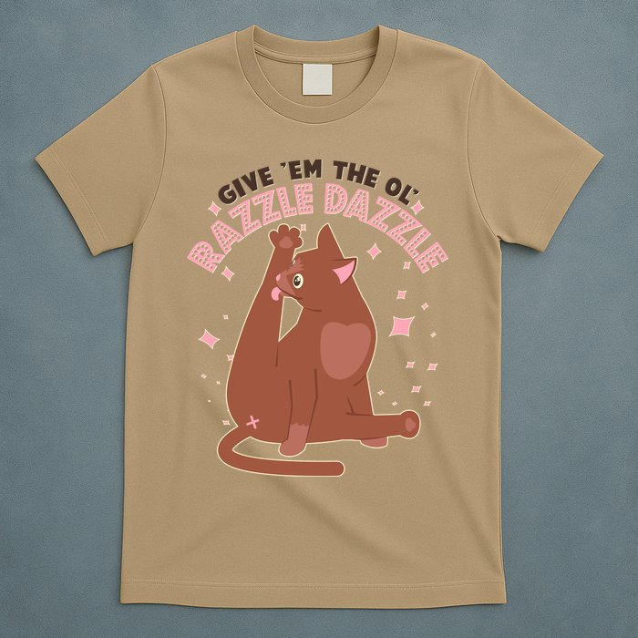 Funny Cat Give Em The Ol Razzle Dazzle T-Shirt
