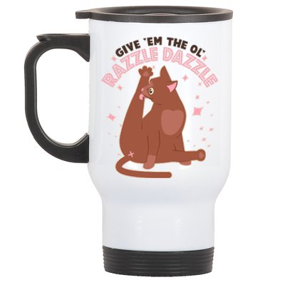 Funny Cat Give Em The Ol Razzle Dazzle Stainless Steel Travel Mug