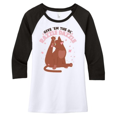 Funny Cat Give Em The Ol Razzle Dazzle Women's Tri-Blend 3/4-Sleeve Raglan Shirt