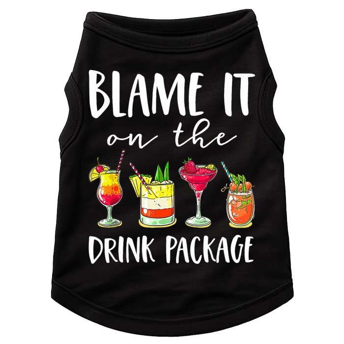 Funny Cruise Gifts Blame It On The Drink Package Doggie Tank