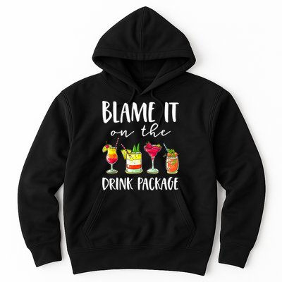Funny Cruise Gifts Blame It On The Drink Package Hoodie