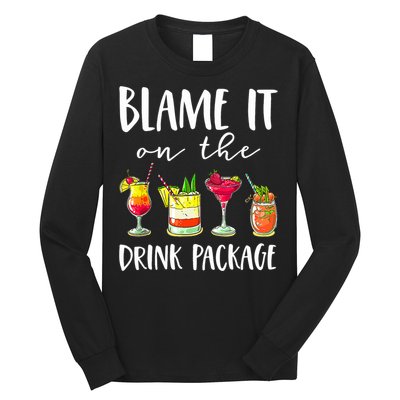 Funny Cruise Gifts Blame It On The Drink Package Long Sleeve Shirt
