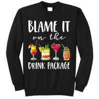 Funny Cruise Gifts Blame It On The Drink Package Sweatshirt