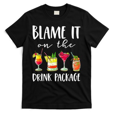 Funny Cruise Gifts Blame It On The Drink Package T-Shirt