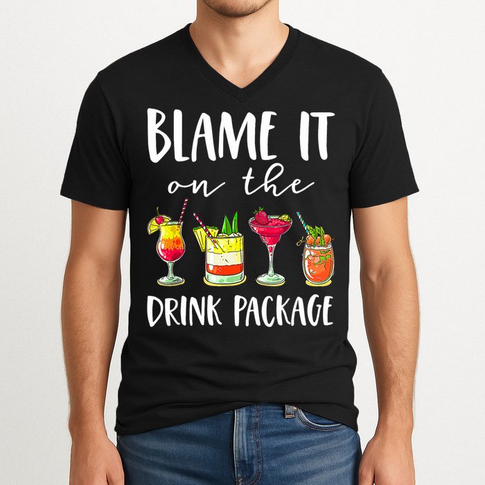 Funny Cruise Gifts Blame It On The Drink Package V-Neck T-Shirt